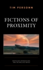 Image for Fictions of Proximity: Skepticism, Romanticism, and the Wallace Nexus