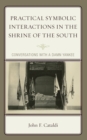 Image for Practical Symbolic Interactions in the Shrine of the South: Conversations With a Damn Yankee