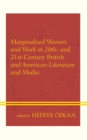 Image for Marginalized Women and Work in 20th- and 21st-Century British and American Literature and Media