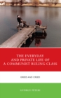 Image for The Everyday and Private Life of a Communist Ruling Class