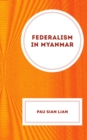 Image for Federalism in Myanmar