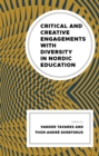 Image for Critical and Creative Engagements With Diversity in Nordic Education