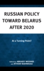 Image for Russian policy towards Belarus after 2020  : at a turning point?