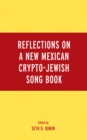 Image for Reflections on a New Mexican crypto-Jewish song book