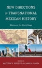 Image for New Directions in Transnational Mexican History