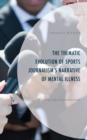 Image for The Thematic Evolution of Sports Journalism&#39;s Narrative of Mental Illness
