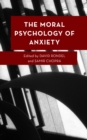 Image for The Moral Psychology of Anxiety