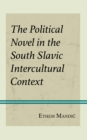 Image for The Political Novel in the South Slavic Intercultural Context