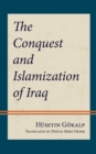 Image for The Conquest and Islamization of Iraq