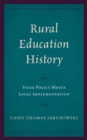 Image for Rural Education History: State Policy Meets Local Implementation