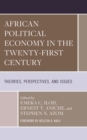 Image for African Political Economy in the Twenty-First Century: Theories, Perspectives, and Issues