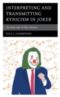 Image for Interpreting and Transmitting Kynicism in Joker