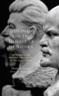 Image for Stalinism and the dialectics of Saturn  : anticommunism, Marxism, and the fate of the Soviet Union