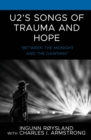 Image for U2&#39;s songs of trauma and hope  : &quot;between the midnight and the dawning&quot;