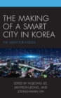 Image for The Making of a Smart City in Korea