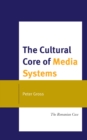 Image for The Cultural Core of Media Systems: The Romanian Case
