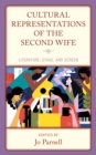 Image for Cultural Representations of the Second Wife: Literature, Stage, and Screen