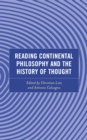 Image for Reading Continental Philosophy and the History of Thought