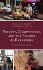 Image for Poverty, Disadvantage, and the Promise of Enterprise