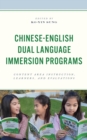 Image for Chinese-English Dual Language Immersion Programs : Content Area Instruction, Learners, and Evaluations