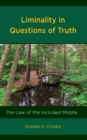 Image for Liminality in questions of truth  : the law of the included middle