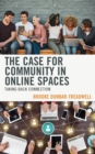 Image for The Case for Community in Online Spaces: Taking Back Connection