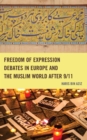 Image for Freedom of expression debates in Europe and the Muslim world after 9/11