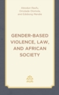 Image for Gender-based violence, law, and African society