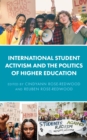 Image for International student activism and the politics of higher education