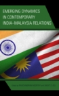 Image for Emerging Dynamics in Contemporary India-Malaysia Relations