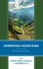 Image for Anthropological Research in India: Retrospect and Prospects