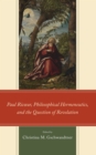 Image for Paul Ricœur, Philosophical Hermeneutics, and the Question of Revelation