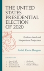 Image for The United States Presidential Election of 2020: Evidence-Based and Nonpartisan Perspectives