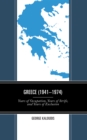 Image for Greece (1941-1974)  : years of occupation, years of strife, and years of exclusion