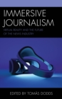 Image for Immersive Journalism: Virtual Reality and the Future of the News Industry