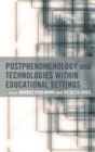 Image for Postphenomenology and Technologies Within Educational Settings
