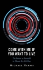Image for Come With Me If You Want to Live