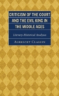 Image for Criticism of the Court and the Evil King in the Middle Ages