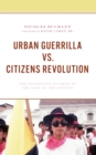 Image for Urban guerrilla vs. citizens revolution  : the Ecuadorian dilemma at the turn of the century