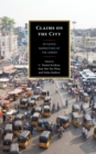 Image for Claims on the City: Situated Narratives of the Urban