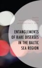Image for Entanglements of rare diseases in the Baltic Sea Region