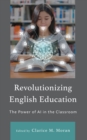 Image for Revolutionizing English education  : the power of AI in the classroom