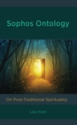 Image for Sophos ontology  : on post-traditional spirituality