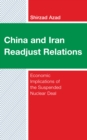 Image for China and Iran Readjust Relations: Economic Implications of the Suspended Nuclear Deal