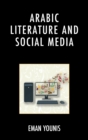 Image for Arabic Literature and Social Media