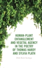 Image for Human-plant entanglement and vegetal agency in the poetry of Thomas Hardy and Sylvia Plath