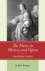 Image for The Nurse in History and Opera: From Servant to Sister