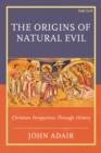 Image for The Origins of Natural Evil