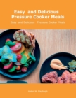 Image for Easy and Delicious Pressure Cooker Meals