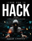 Image for Learn How to Hack 2021 : A Step-by-Step Guide for Beginners